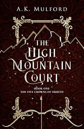 The High Mountain Court: TikTok made me buy it! The steamy first book in the sensational enemies-to-lovers fantasy romance series: Book 1