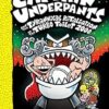 Captain Underpants and the Tyrannical Retaliation of the Turbo Toilet 2000 (Captain Underpants #11 Color Edition): Color Edition Volume 11