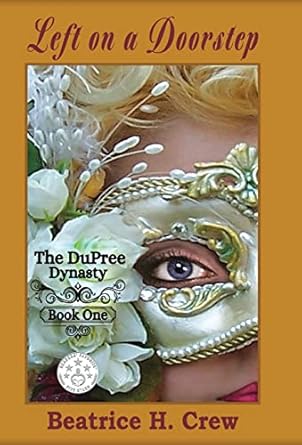 Left on a Doorstep: The DuPree Dynasty – Book One