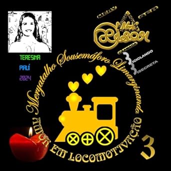 Meryatalho Sousemáforo Limarginando: Amor em LocoMotivação