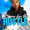 Born For the Hustle