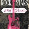 Rockstars and Roses