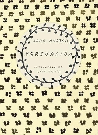 Persuasion (Vintage Classics Austen Series): NOW A MAJOR NETFLIX FILM