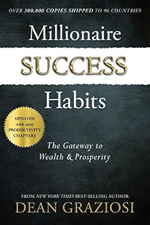 Millionaire Success Habits: The Gateway to Wealth and Prosperity