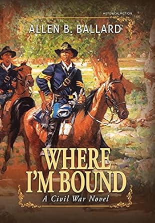 Where I’m Bound: A Civil War Novel (Hardcover w/...