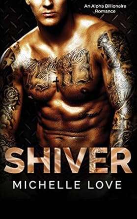 Shiver: An Alpha Billionaire Romance