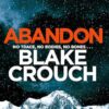 Abandon: The page-turning, psychological suspense from the author of Dark Matter