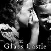 The Glass Castle: The New York Times Bestseller - Two Million Copies Sold