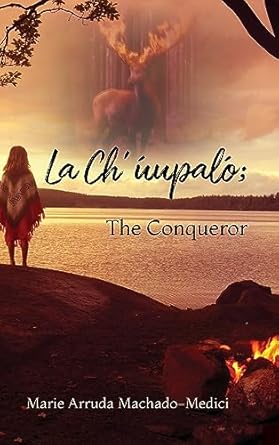 La Ch'uupalo; The Conqueror