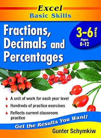 Excel Basic Skills Workbook: Fractions, Decimals and Percentages Years 3-6
