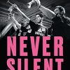 Never Silent: ACT UP and My Life in Activism