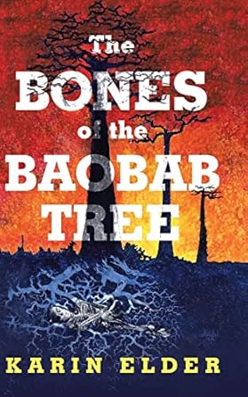The Bones of the Baobab Tree