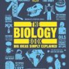The Biology Book: Big Ideas Simply Explained