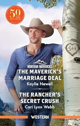 The Maverick's Marriage Deal/The Rancher's Secret Crush