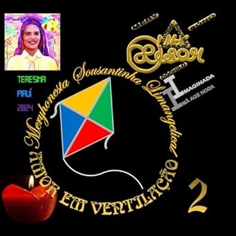 Meryhonesta Sousantinha Limangelical: Amor em Ventilação