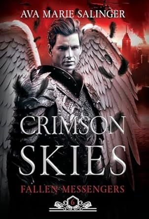 Crimson Skies (Fallen Messengers Book 6) (6)