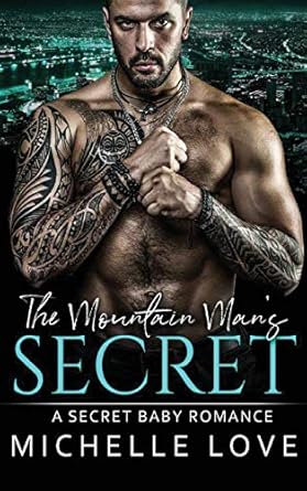 The Mountain Man’s Secret: A Secret Baby Romance (3)