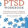 The Complex PTSD Workbook: A Mind-Body Approach to Surviving Trauma and Becoming Whole