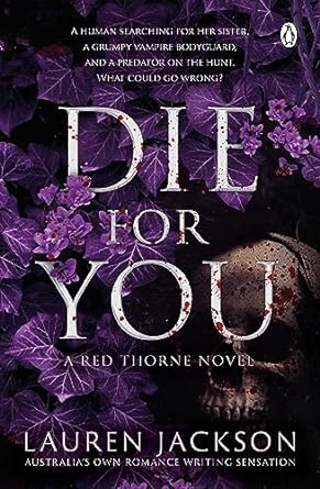 Die For You: An addictive and steamy vampire mystery romance (Red Thorne Book 1)