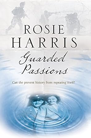 Guarded Passions: A Family Saga from World War Two