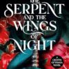 The Serpent and the Wings of Night: Discover the international bestselling romantasy sensation - The Hunger Games with vampires