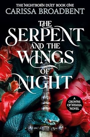 The Serpent and the Wings of Night: Discover the international bestselling romantasy sensation - The Hunger Games with vampires