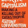 Disaster Capitalism: Making a Killing Out of Catastrophe
