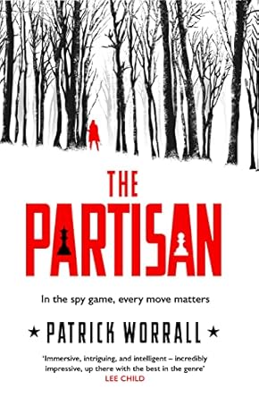 The Partisan: The explosive debut thriller for fans of Robert Harris and Charles Cumming