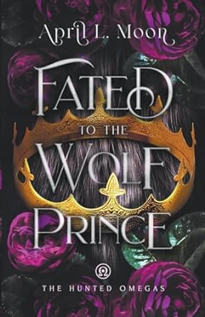Fated to the Wolf Prince: A Fated Mates Wolf Shifter Paranormal Romance: 1