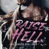 Raise Hell: An Enemies to Lovers College Bully Romance
