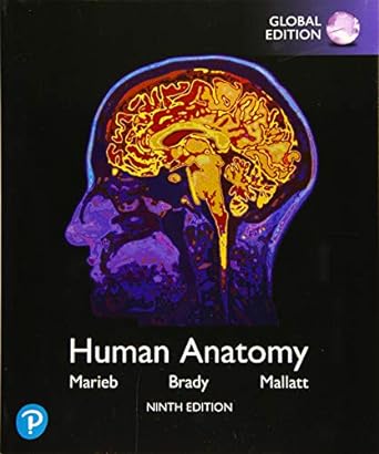 Human Anatomy, Global Edition: Marieb Human Anatomy 9