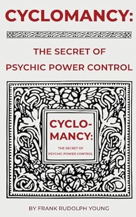 Cyclomancy: The Secret of Psychic Power
