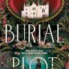 The The Burial Plot: The bewitching, seductive gothic thriller from the author of The Doll Factory