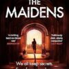 The Maidens: The Dark Academia Thriller from the author of TikTok sensation The Silent Patient