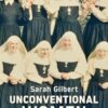 Unconventional Women: The story of the last Blessed Sacrament Sisters in Australia