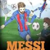 Messi: A Boy Who Became A Star. Inspiring children book about Lionel Messi - one of the best soccer players in history. (Soccer Book For Kids)