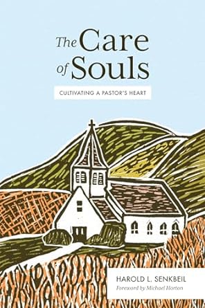 Care of Souls: Cultivating a Pastor's Heart