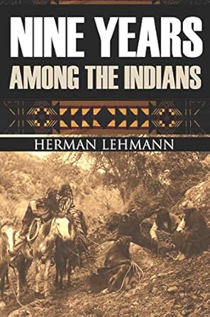 Nine Years Among the Indians: (Expanded, Annotated)