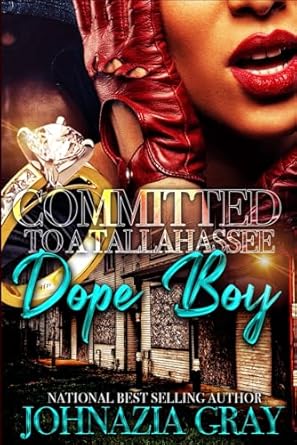 Committed To A Tallahassee Dope Boy