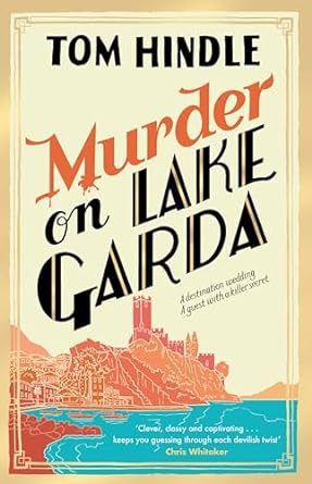 Murder on Lake Garda: An unputdownable murder mystery from...