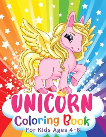 Unicorn Coloring Book: Cute Unicorns for Coloring for Kids (Magical unicorn Adventures full of Fairies, Princesses, Castles, Rainbows and Animals.)