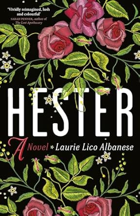Hester: a bewitching tale of desire and ambition