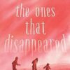The Ones That Disappeared