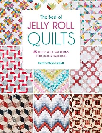 Best of Jelly Roll Quilts: 25 Jelly Roll Patterns for Quick Quilting