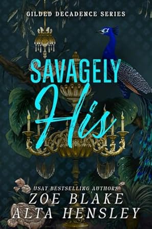 Savagely His: A Dark Billionaire Romance