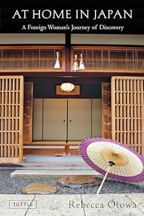 At Home in Japan: A Foreign Woman's Journey of Discovery