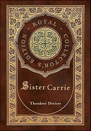 Sister Carrie (Royal Collector’s Edition) (Case Laminate...