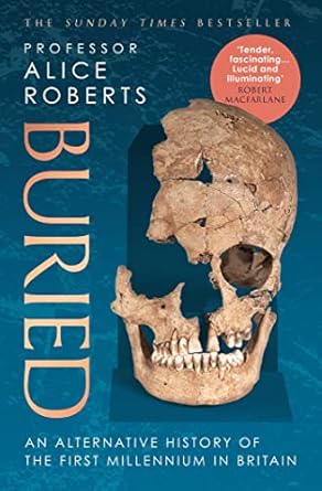 Buried: An alternative history of the first millennium in Britain