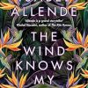 The Wind Knows My Name: A Richard and Judy Book Club Pick