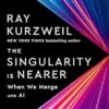The Singularity Is Nearer: When We Merge with AI